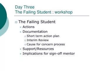 Day Three The Failing Student : workshop