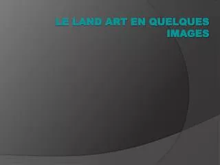 le land art en quelques images
