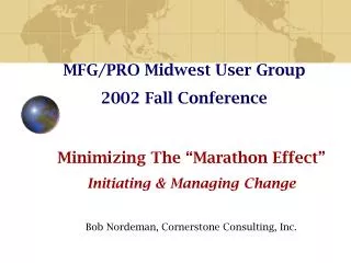 MFG/PRO Midwest User Group 2002 Fall Conference