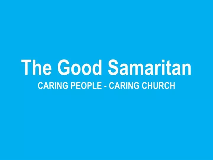 the good samaritan caring people caring church