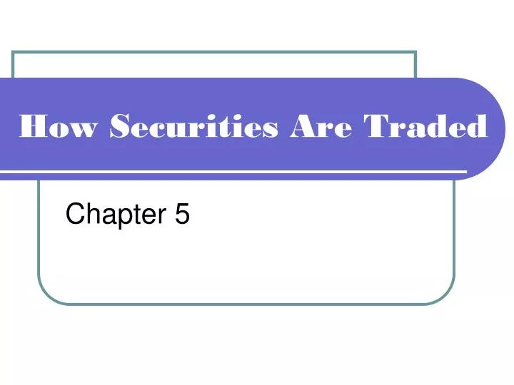 how securities are traded