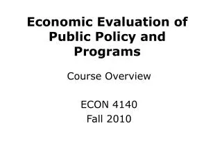 Economic Evaluation of Public Policy and Programs