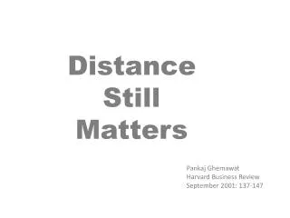 Distance Still Matters