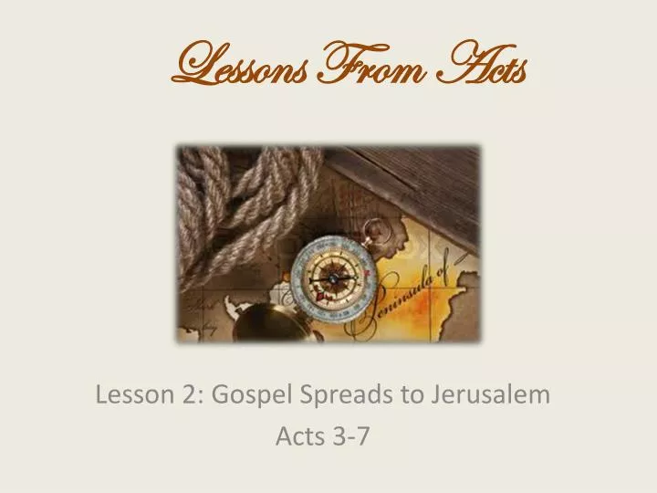 lesson 2 gospel spreads to jerusalem acts 3 7