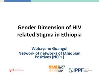 Gender Dimension of HIV related Stigma in Ethiopia