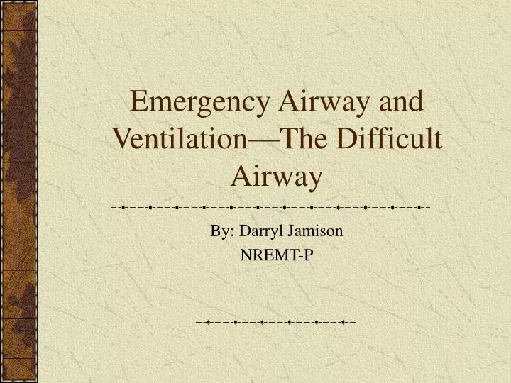 emergency airway and ventilation the difficult airway