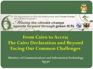 From Cairo to Accra; The Cairo Declaration and Beyond Facing Our Common Challenges