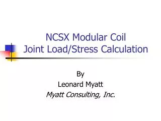 NCSX Modular Coil Joint Load/Stress Calculation