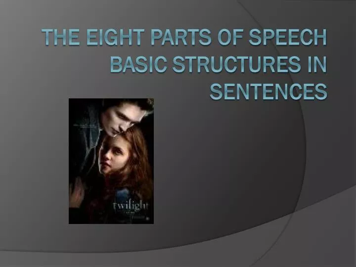the eight parts of speech basic structures in sentences