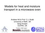 Models for heat and moisture transport in a microwave oven - slide 1