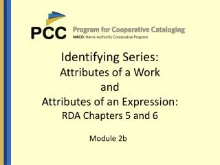 Identifying Series: Attributes of a Work and Attributes of an Expression: RDA Chapters 5 and 6