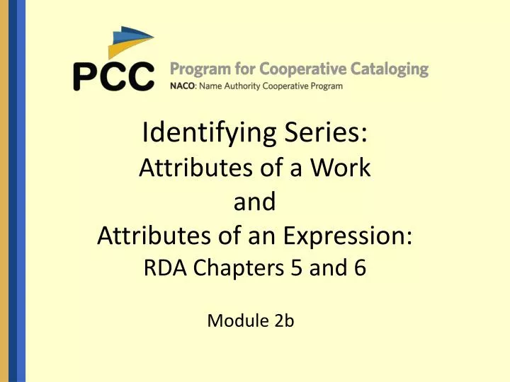 identifying series attributes of a work and attributes of an expression rda chapters 5 and 6