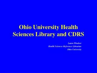 Ohio University Health Sciences Library and CDRS