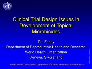 Clinical Trial Design Issues in Development of Topical Microbicides