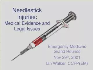Needlestick Injuries: Medical Evidence and Legal Issues