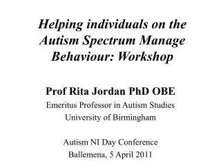 Helping individuals on the Autism Spectrum Manage Behaviour: Workshop