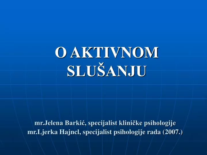 o aktivnom slu anju