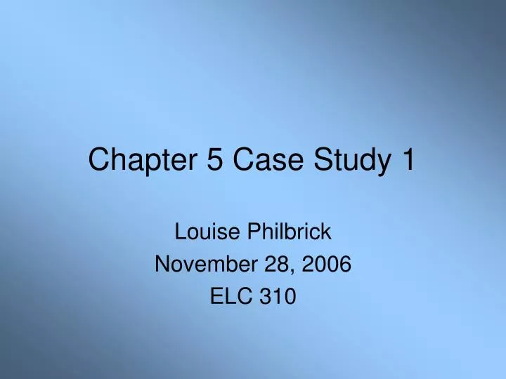 chapter 5 case study 1