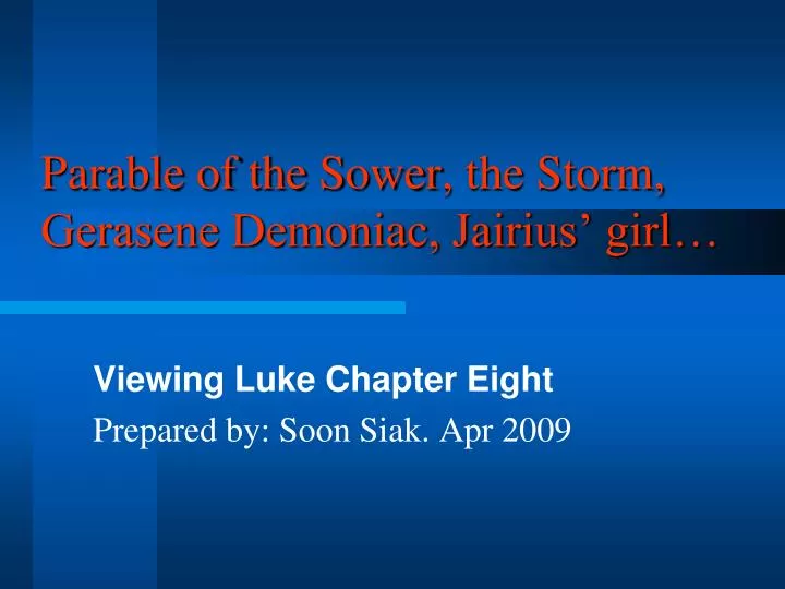 parable of the sower the storm gerasene demoniac jairius girl