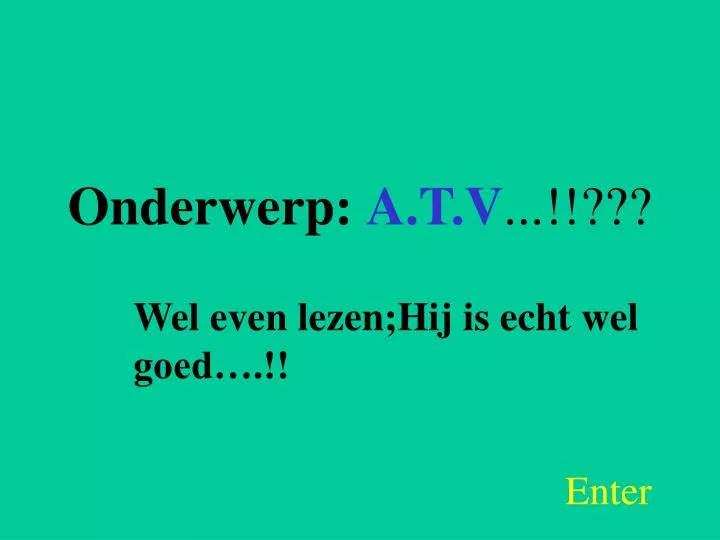 onderwerp a t v