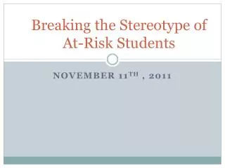 Breaking the Stereotype of At-Risk Students