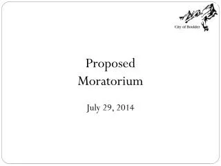 Proposed Moratorium July 29, 2014