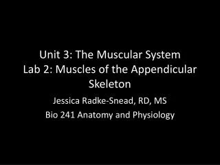 Unit 3: The Muscular System Lab 2: Muscles of the Appendicular Skeleton