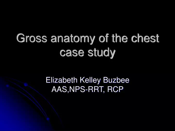 gross anatomy of the chest case study