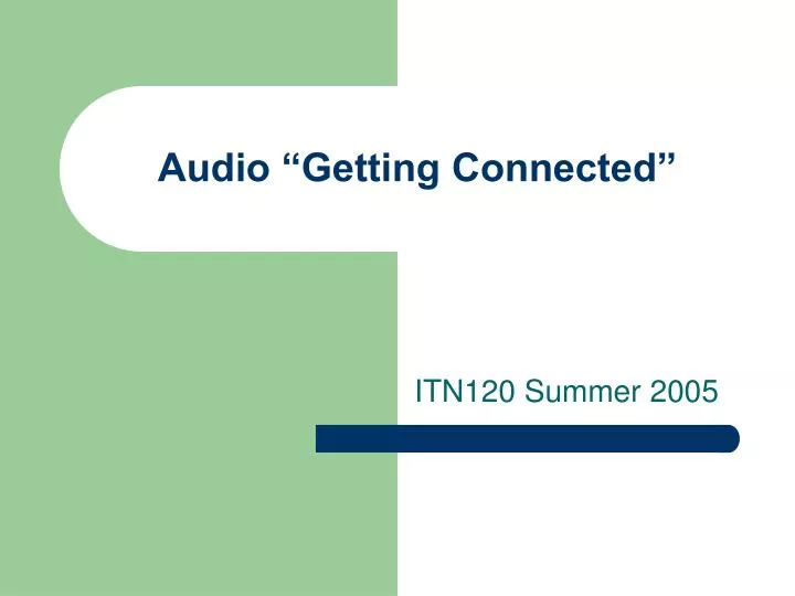 audio getting connected