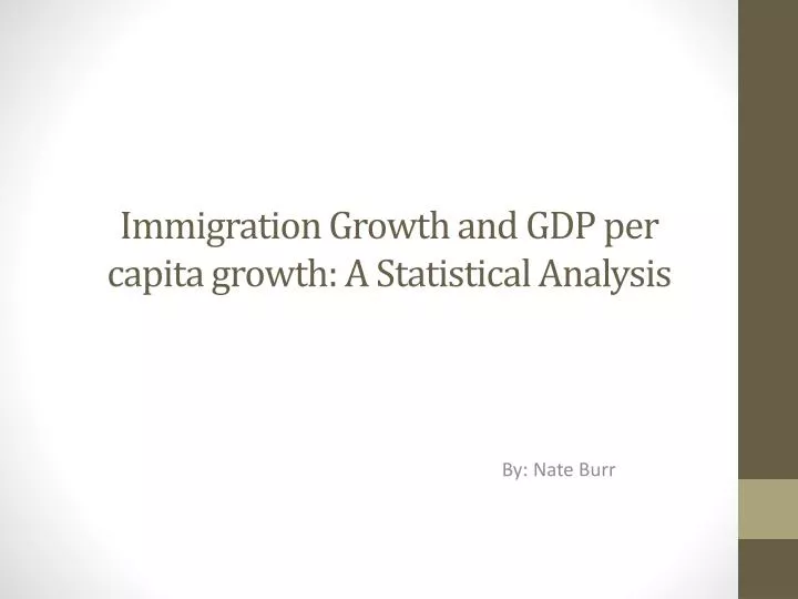 immigration growth and gdp per capita growth a statistical analysis