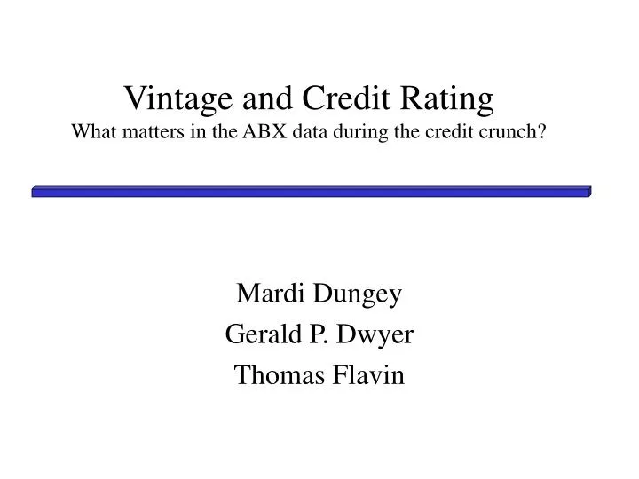 vintage and credit rating what matters in the abx data during the credit crunch