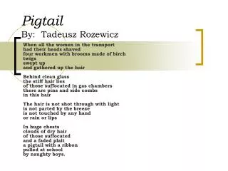 Pigtail By: Tadeusz Rozewicz