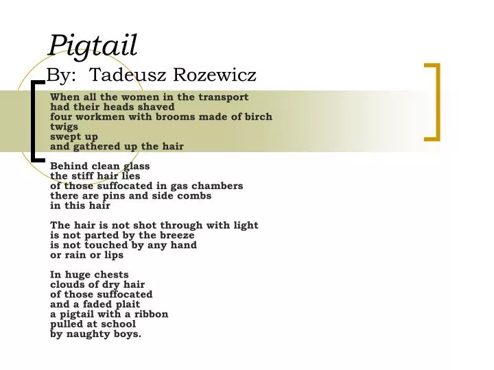 pigtail by tadeusz rozewicz