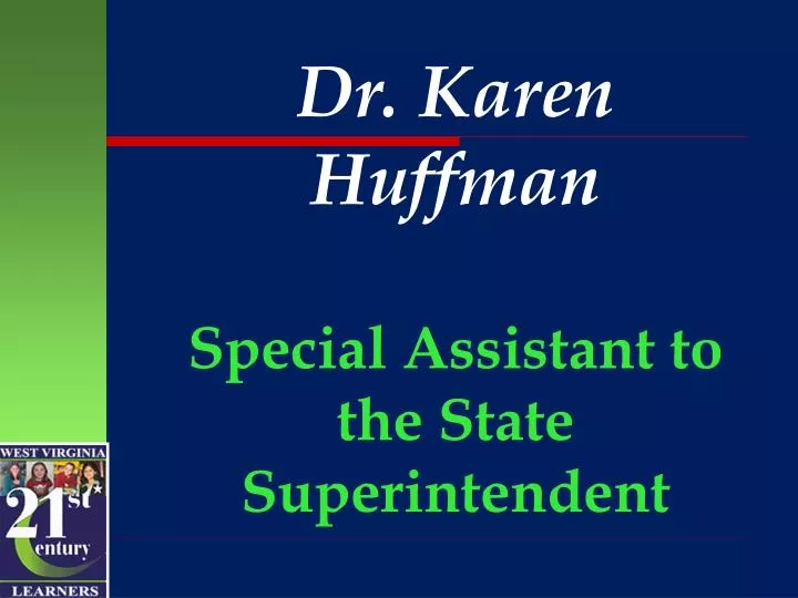 dr karen huffman special assistant to the state superintendent