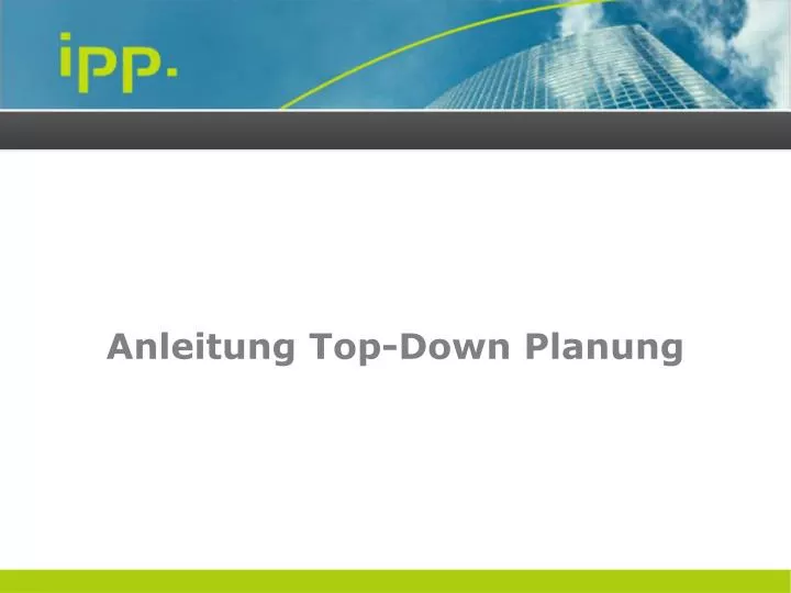 anleitung top down planung