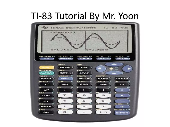 ti 83 tutorial by mr yoon