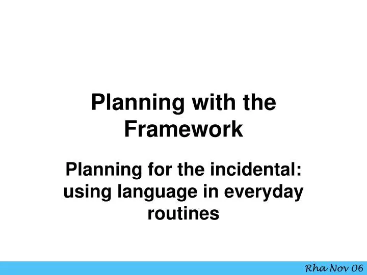 planning with the framework