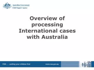 Overview of processing International cases with Australia