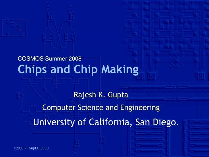 cosmos summer 2008 chips and chip making