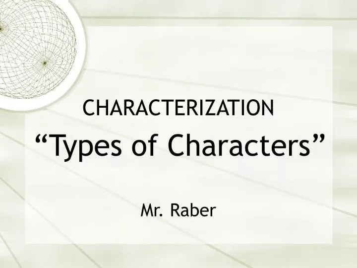 characterization mr raber