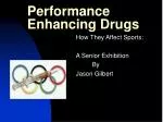 Performance Enhancing Drugs - slide 1
