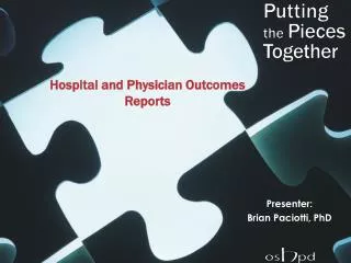 Hospital and Physician Outcomes Reports