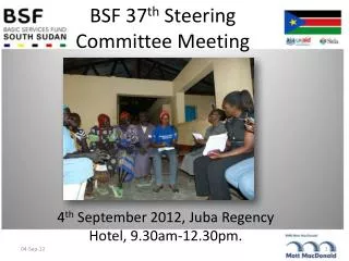 4 th September 2012, Juba Regency Hotel, 9.30am-12.30pm.