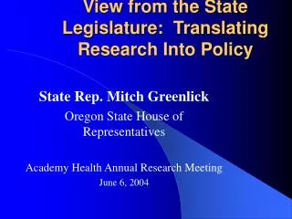 View from the State Legislature: Translating Research Into Policy