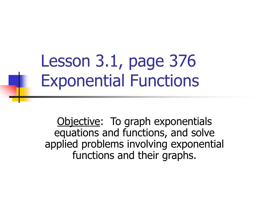 PPT - Lesson 3.1, page 376 Exponential Functions PowerPoint ...