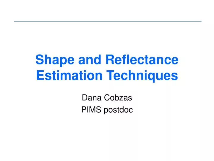 shape and reflectance estimation techniques