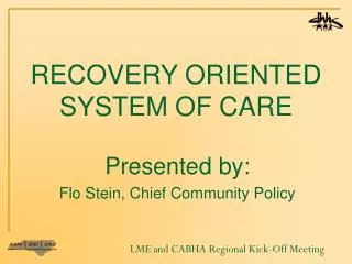 RECOVERY ORIENTED SYSTEM OF CARE