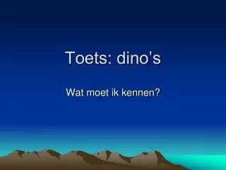 toets dino s