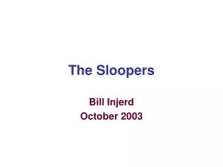 The Sloopers