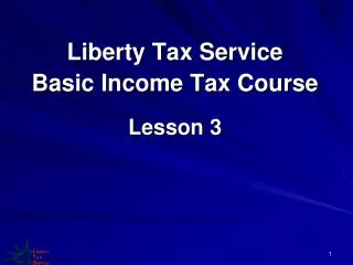 Liberty Tax Service Basic Income Tax Course Lesson 3